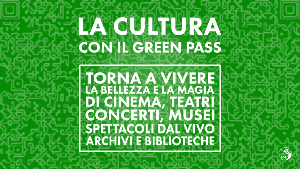 Avviso – Dal 6 agosto l’accesso ai luoghi della cultura è consentito solo con il Green Pass