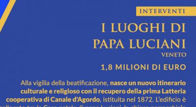 Grandi Progetti Beni Culturali: un finanziamento dal Ministero della Cultura per i luoghi di Papa Luciani a Canale d’Agordo, nel Bellunese