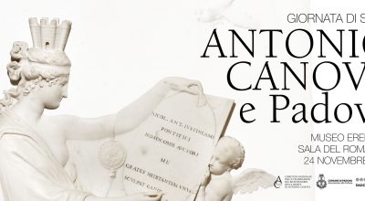 La Soprintendenza partecipa alla giornata di studi “ANTONIO CANOVA e Padova” al Museo Eremitani di Padova (24 novembre 2022)
