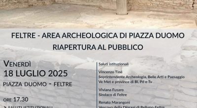 Il 18 luglio riapre al pubblico l’area archeologica di Piazza Duomo a Feltre con un evento aperto a tutti gli interessati e visite all’area