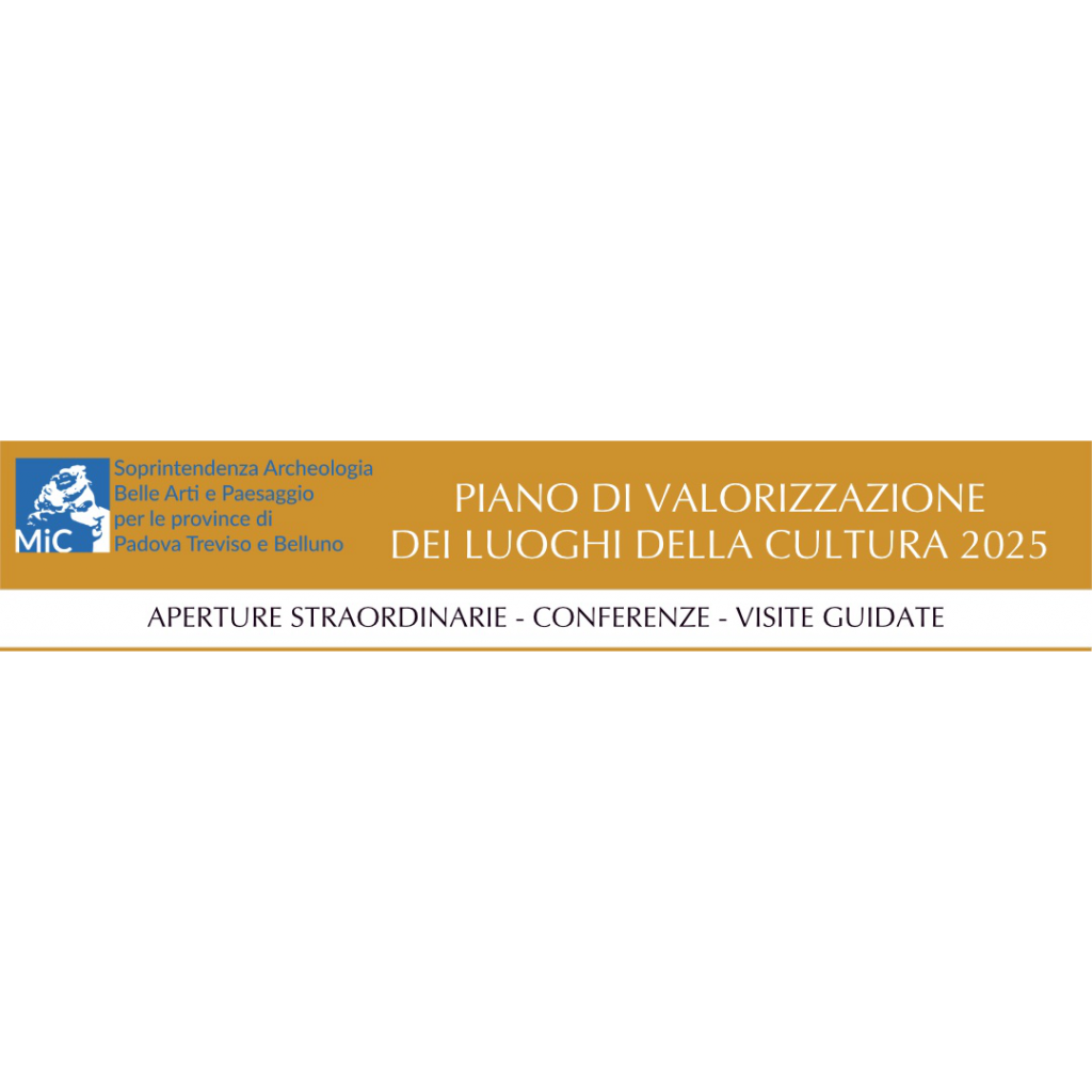 Al via il Piano di Valorizzazione dei luoghi della cultura 2025: aperture straordinarie, visite guidate e conferenze nelle sedi di Padova e Venezia della Soprintendenza