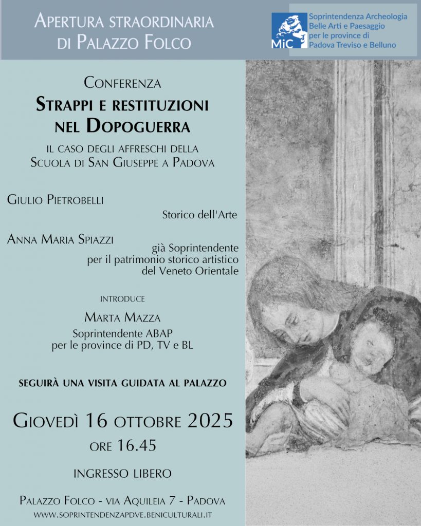Padova | Palazzo Folco ospita la conferenza “Strappi e restituzioni nel dopoguerra. Il caso degli affreschi della Scuola di San Giuseppe a Padova” e successiva visita guidata al Palazzo
