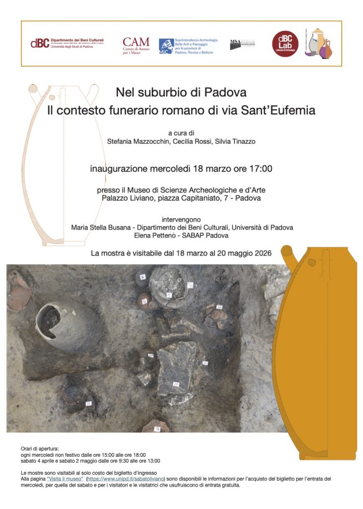 Inaugurazione della mostra “𝑁𝑒𝑙 𝑠𝑢𝑏𝑢𝑟𝑏𝑖𝑜 𝑑𝑖 𝑃𝑎𝑑𝑜𝑣𝑎. 𝐼𝑙 𝑐𝑜𝑛𝑡𝑒𝑠𝑡𝑜 𝑓𝑢𝑛𝑒𝑟𝑎𝑟𝑖𝑜 𝑟𝑜𝑚𝑎𝑛𝑜 𝑑𝑖 𝑣𝑖𝑎 𝑆𝑎𝑛𝑡’𝐸𝑢𝑓𝑒𝑚𝑖𝑎”, frutto della collaborazione tra Dipartimento dei Beni Culturali dell’Università di Padova, Soprintendenza e Centro Ateneo per i Musei UniPd