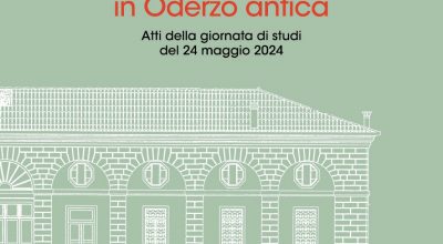 Museo archeologico di Oderzo (Tv) | Presentazione del volume “Luoghi di culto e ritualità in Oderzo antica” – Atti della giornata di studi del maggio 2024