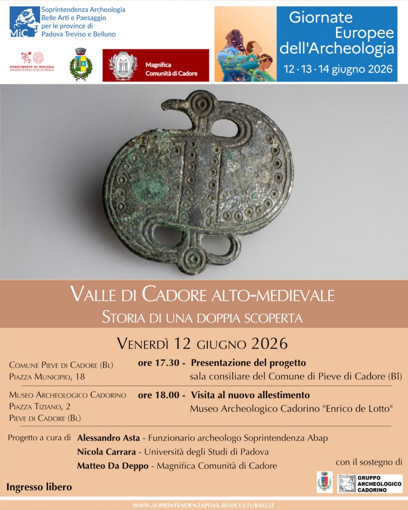 GEA 2026 |Soprintendenza, Università di Padova e Magnifica Comunità di Cadore presentano il progetto “Valle di Cadore alto-medievale. Storia di una doppia scoperta” e il nuovo allestimento con i reperti restituiti al Museo Archeologico Cadorino
